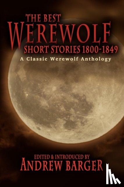 Crowe, Catherine, Marryat, Frederick - The Best Werewolf Short Stories 1800-1849