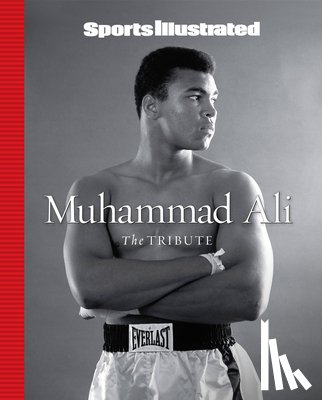 Sports Illustrated - Sports Illustrated Muhammad Ali: The Tribute