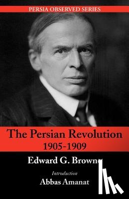 Browne, Edward G - Persian Revolution 1905-1909, 2nd Edition