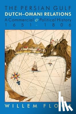 Floor, Willem - Persian Gulf -- Dutch-Omani Relations