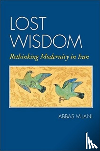 Milani, Abbas - Lost Wisdom