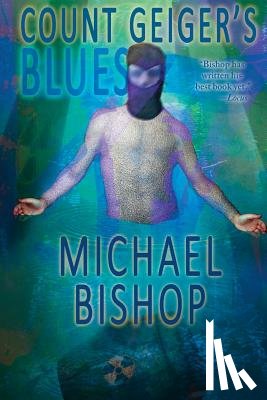 Bishop, Michael - Count Geiger's Blues