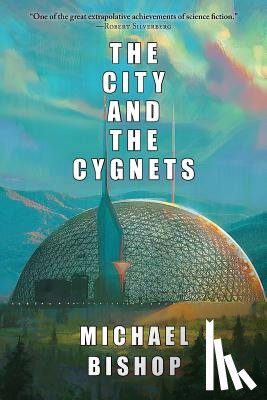 Bishop, Michael - The City and the Cygnets