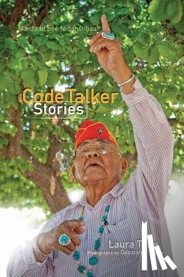 O'Grady, Deborah - Code Talker Stories =: Nihizaad Bee Nidasiibaa'