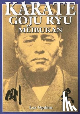 Opdam, Lex - KARATE GOJU RYU MEIBUKAN