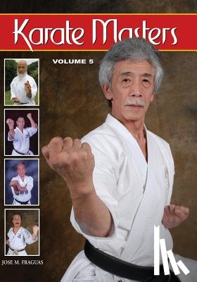 Fraguas, Jose M. - Karate Masters Volume 5