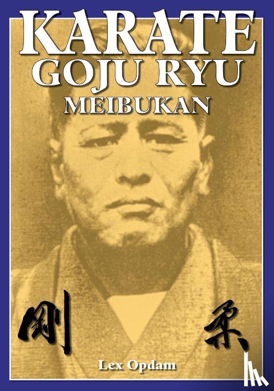 Opdam, Lex - Karate Goju Ryu Meibukan