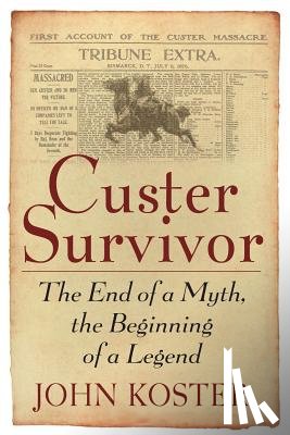 Koster, John - Custer Survivor