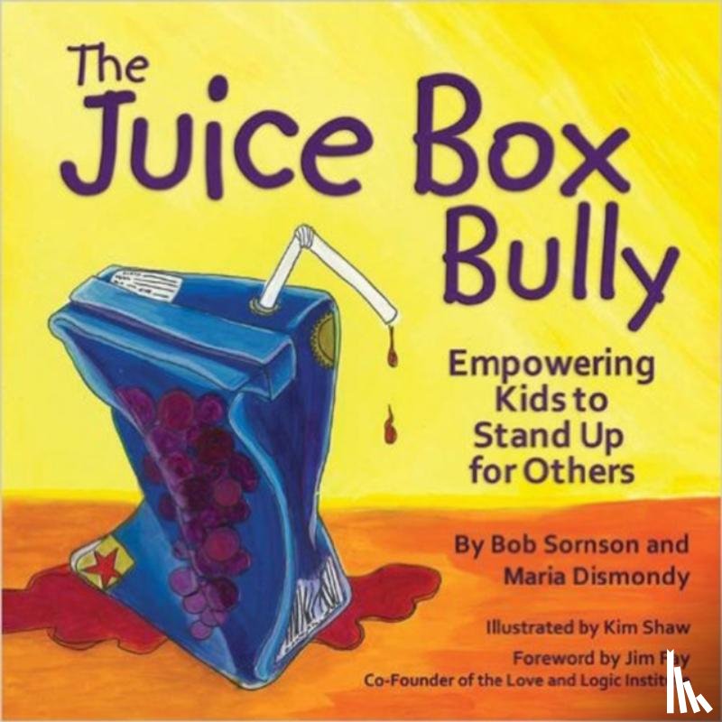 Sornson, Bob, Dismondy, Maria - The Juice Box Bully