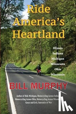 Murphy, Bill - Ride America's Heartland