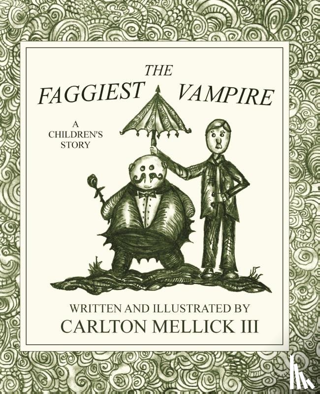 Mellick III, Carlton - The Faggiest Vampire