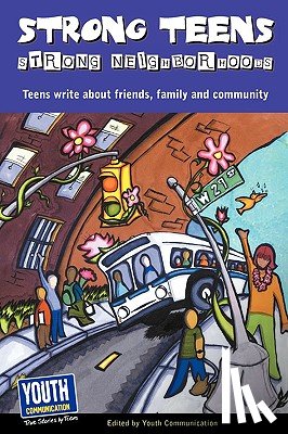 Hefner, Keith - Strong Teens, Strong Neighborhoods: Teens Write about Friends, Family and Community
