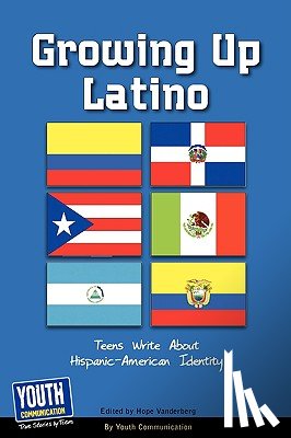Hefner, Keith - Growing Up Latino: Teens Write about Hispanic-American Identity