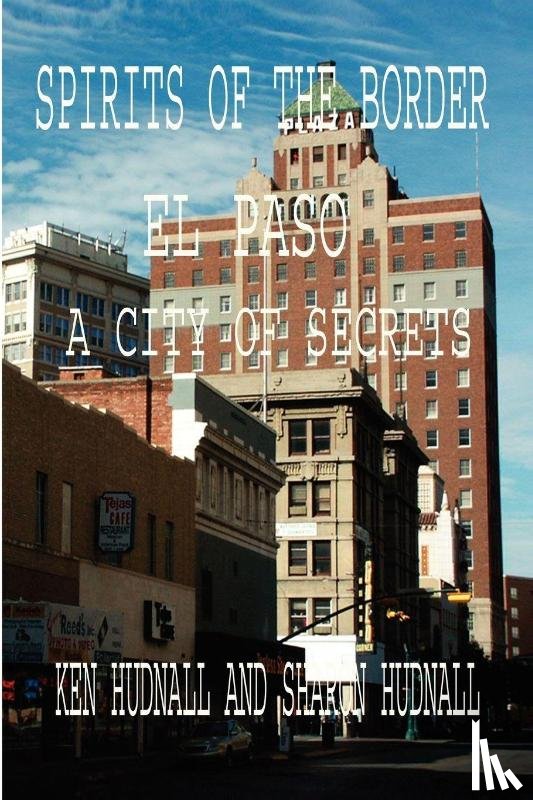 Hudnall, Ken, Hudnall, Sharon - Spirits of the Border
