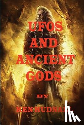 Hudnall, Ken - U.F.O.S and Ancient Gods