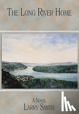Smith, Larry - The Long River Home