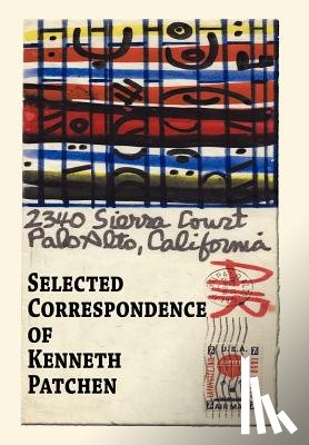 Patchen, Kenneth - Selected Correspondence of Kenneth Patchen