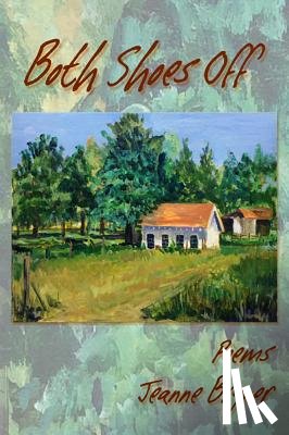 Bryner, Jeanne - Both Shoes Off: Poems