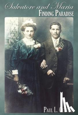 Gentile, Paul L. - Salvatore and Maria: Finding Paradise