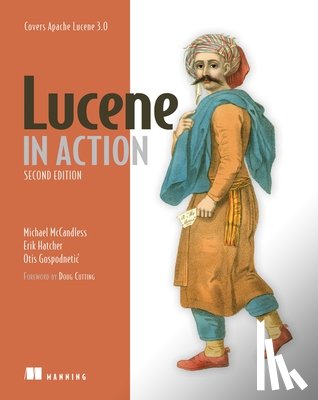Erik Hatcher, Otis Gospodnetic, Mike McCandless - Lucene in Action