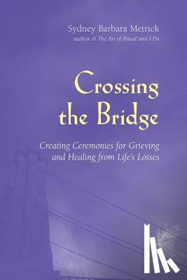 Metrick, Sydney Barbara - Crossing the Bridge