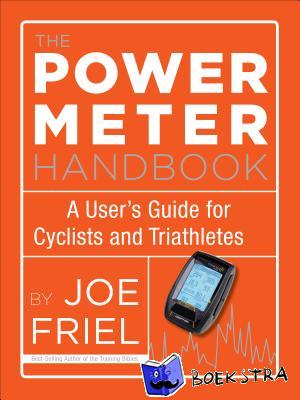 Friel, Joe - The Power Meter Handbook