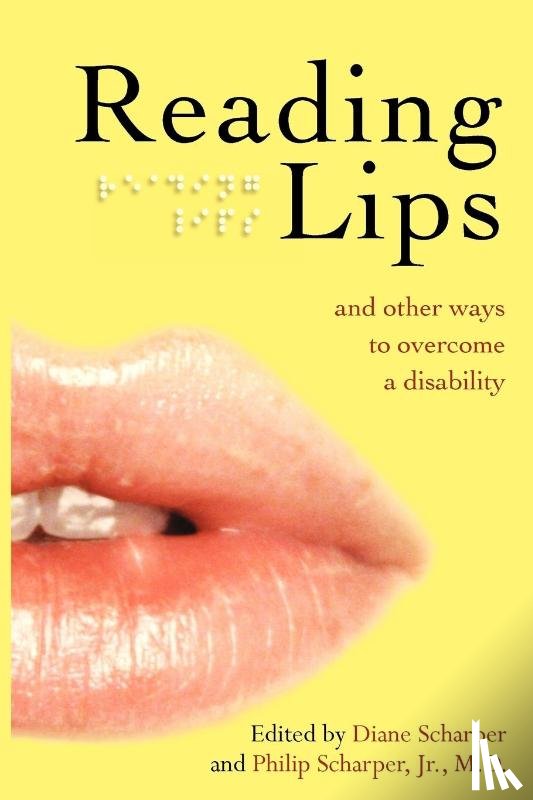 Scharper, Diane, Scharper, Jr - Reading Lips and Other Ways to Overcome a Disability