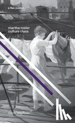 Rosler, Martha, Squibb, Stephen - Culture Class