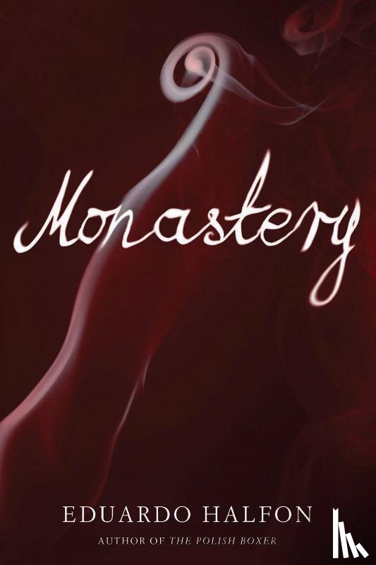 Halfon, Eduardo - Halfon, E: Monastery