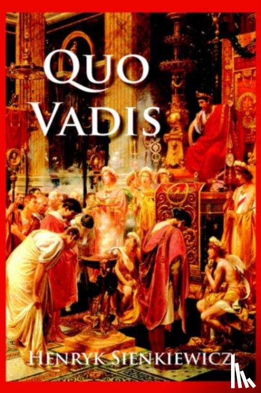 Sienkiewicz, Henryk K. - Quo Vadis