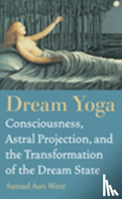 Aun Weor, Samael - Dream Yoga
