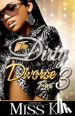 Miss Kp - Dirty Divorce Part 3
