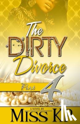 Kp - The Dirty Divorce Part 4