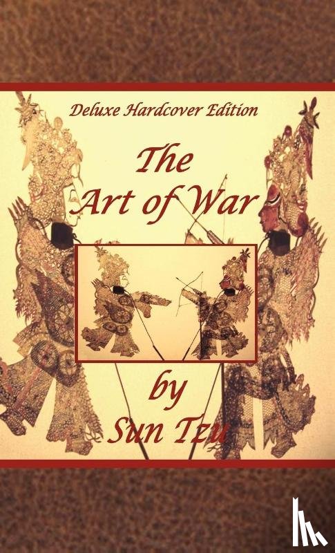 Tzu, Sun - The Art of War by Sun Tzu - Deluxe Hardcover Edition