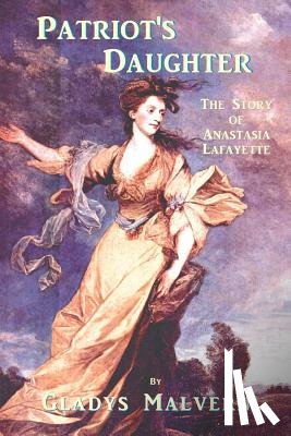 Houston, Susan - Patriot's Daughter: The Story of Anastasia Lafayette