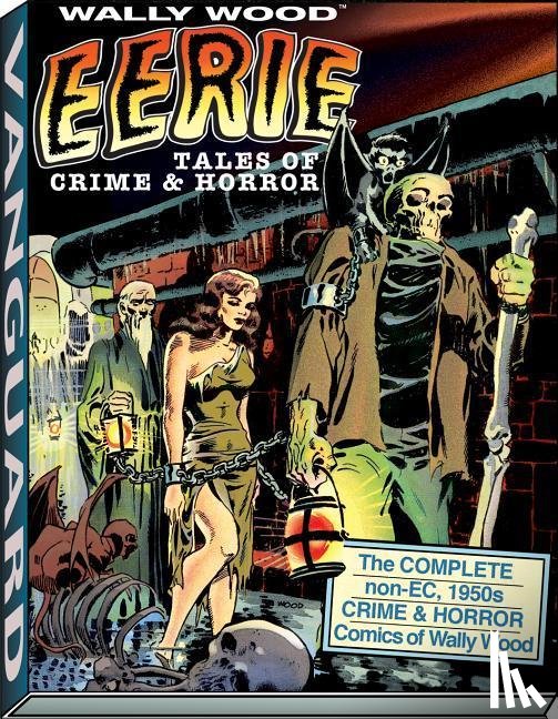 Wood, Wallace - Wally Wood: Eerie Tales of Crime & Horror