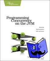 Subramaniam, Venkat - Programming Concurrency on the JVM