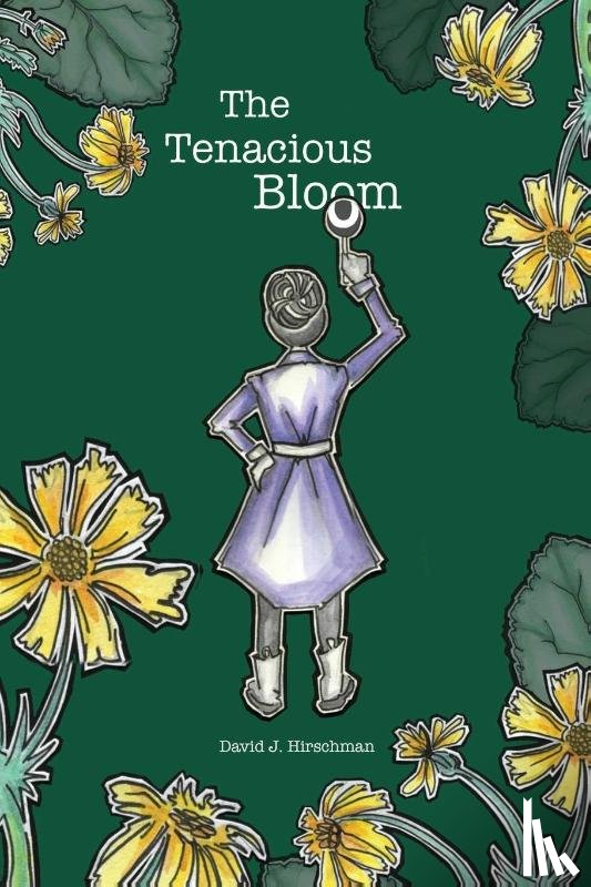 Hirschman, David J. J. - The Tenacious Bloom