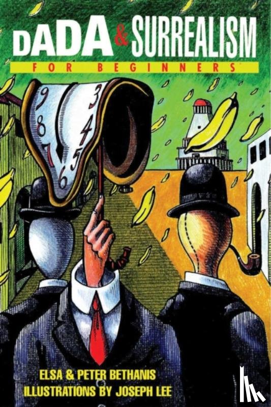 Bethanis, Peter (Peter Bethanis), Bethanis, Elsa (Elsa Bethanis) - Dada and Surrealism for Beginners