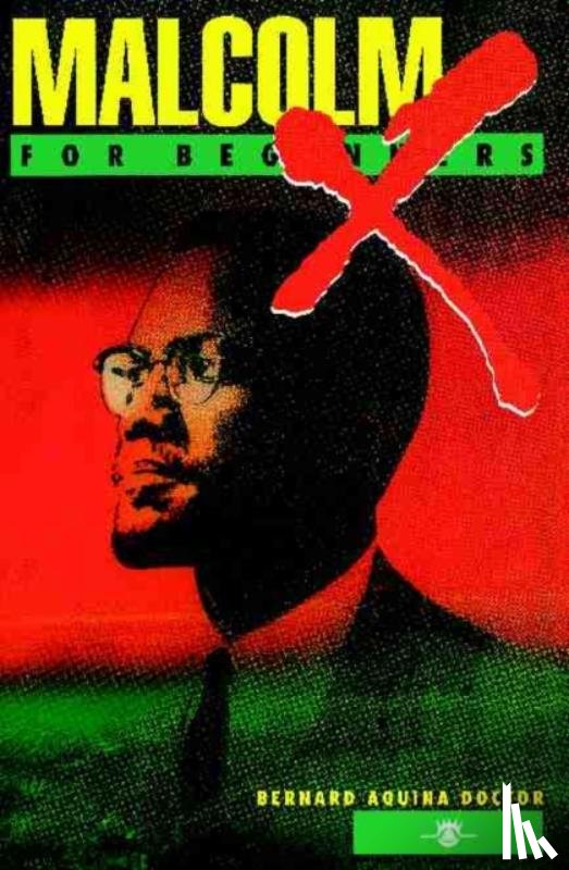 Doctor, Bernard Aquina (Bernard Aquina Doctor) - Malcolm X for Beginners Malcom X for Beginners