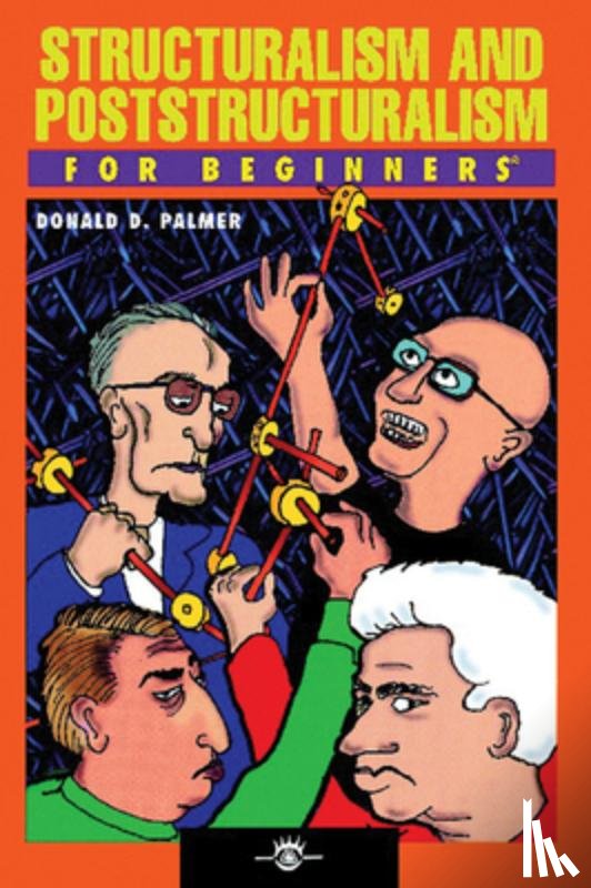 Palmer, Donald D. - Structuralism and Poststructuralism for Beginners
