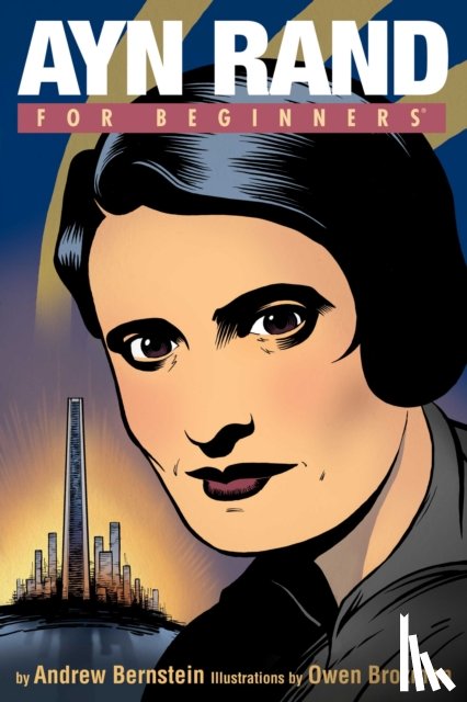 Bernstein, Andrew (Andrew Bernstein) - Ayn Rand for Beginners