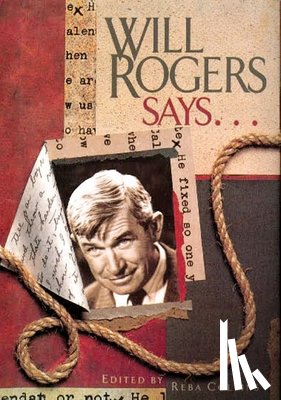  - Will Rogers Says . . .