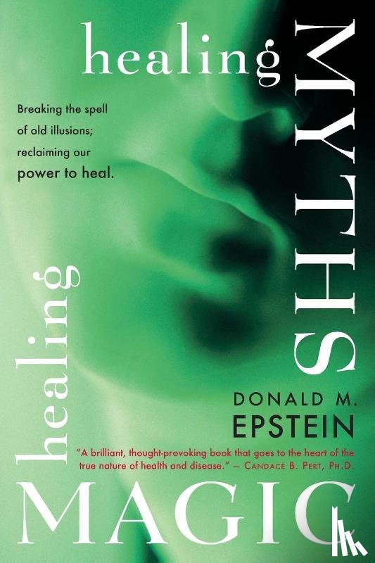 Epstein, Donald M. - Healing Myths, Healing Magic