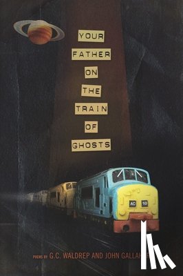 Gallaher, John, Waldrep, G.C. - Your Father on the Train of Ghosts