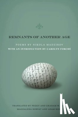 Madzirov, Nikola - Remnants of Another Age