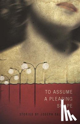 Salvatore, Joseph - To Assume a Pleasing Shape