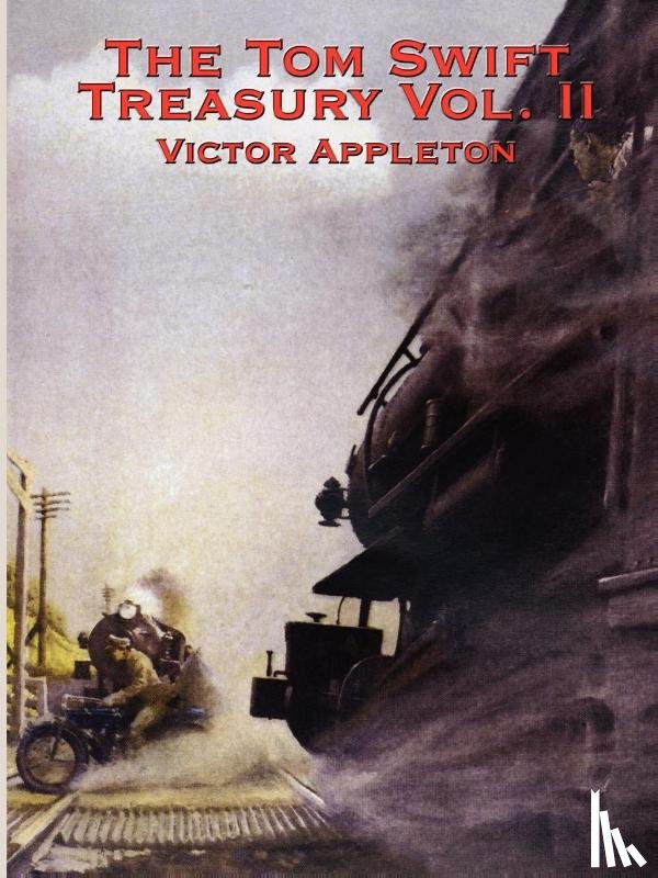 Appleton, Victor - The Tom Swift Treasury Vol. II
