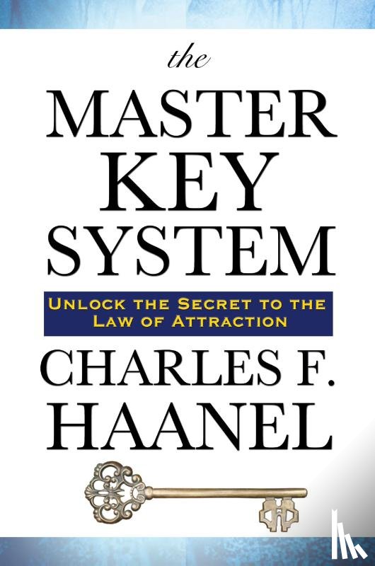 Haanel, Charles F - The Master Key System