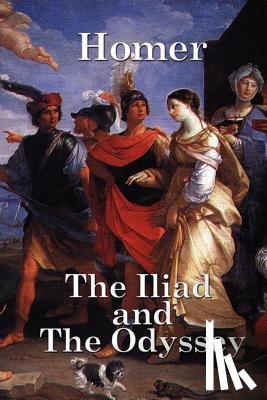 Homer - The Iliad and the Odyssey
